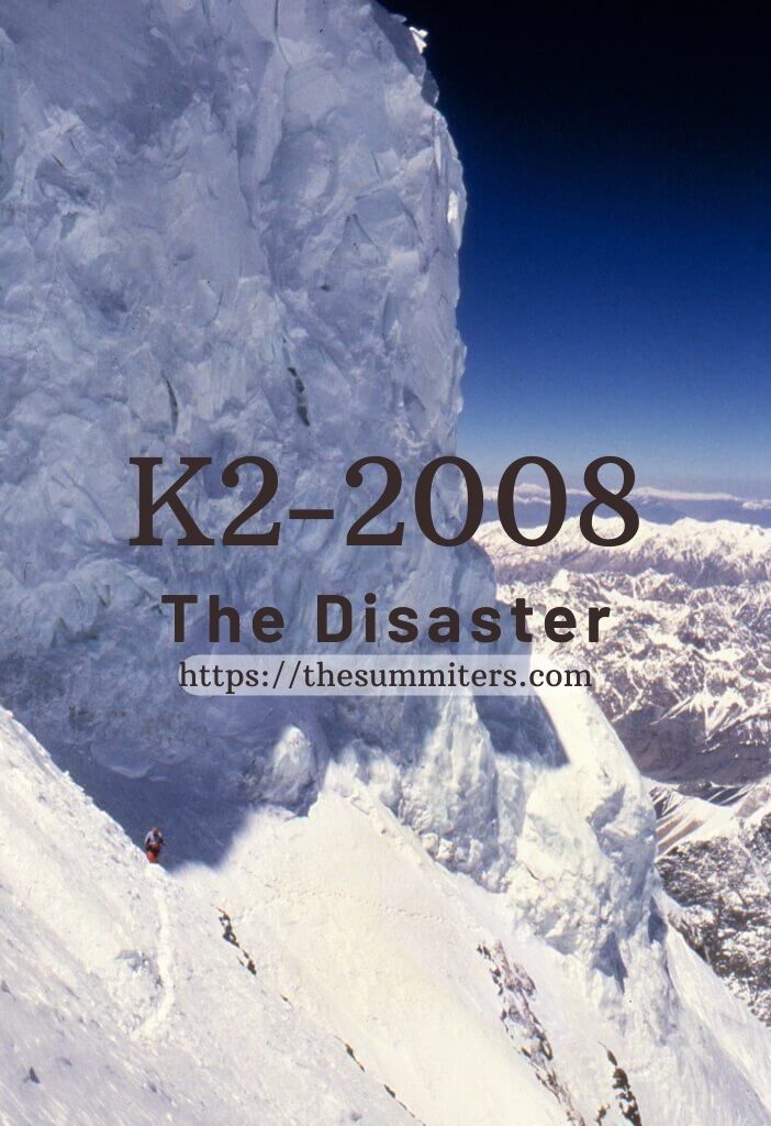 2008 K2 Disaster A Detailed Story of the Tragedy